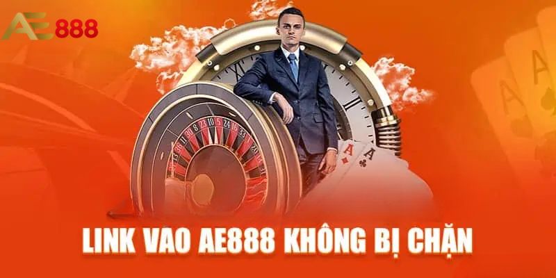 Cập nhật nhanh nhất link vào nhà cái AE888 chuẩn