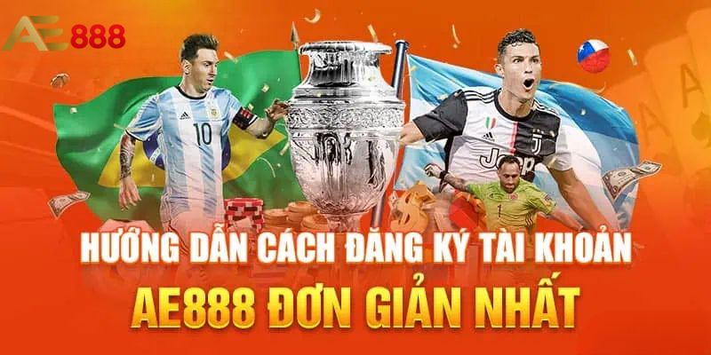 Hướng dẫn đăng ký AE888 dành cho người mới