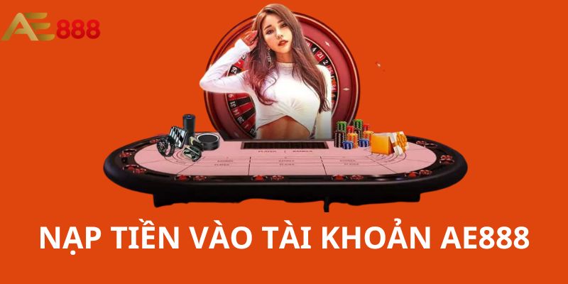 Nạp tiền vào tài khoản AE888